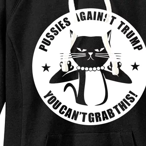 Pussies Against Trump Pussy-Cat You Can't Grab This Women's Fleece Hoodie