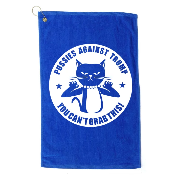 Pussies Against Trump Pussy-Cat You Can't Grab This Platinum Collection Golf Towel