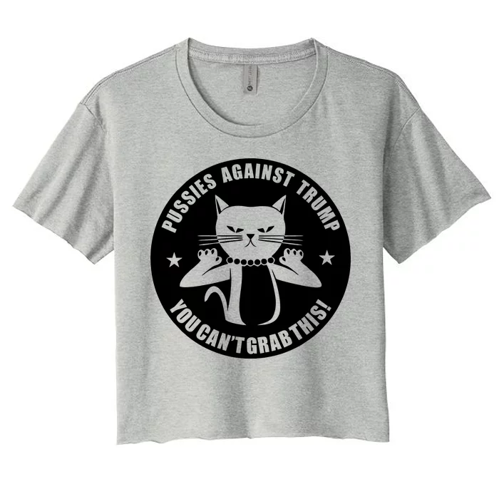 Pussies Against Trump Pussy-Cat You Can't Grab This Women's Crop Top Tee