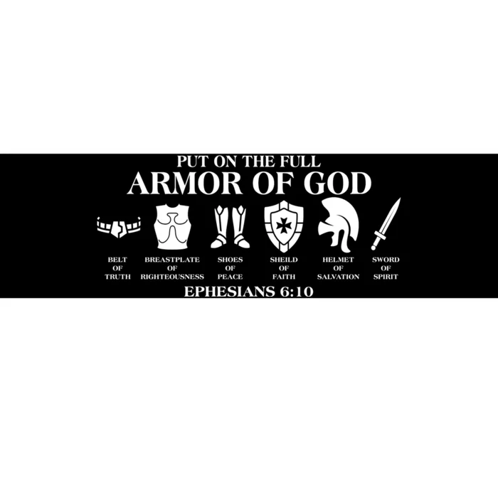 Put on the Full Armor of God Ephesians 6:10 Bumper Sticker