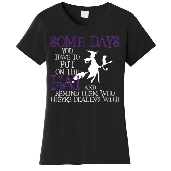 Put On The Hat Funny Witch Halloween Women's T-Shirt