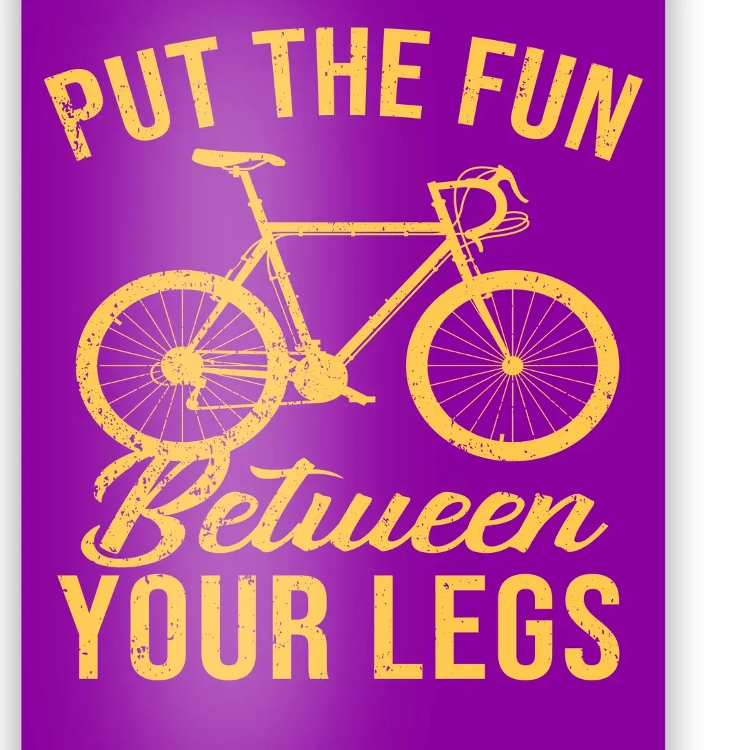 Put The Fun Between Your Legs Poster