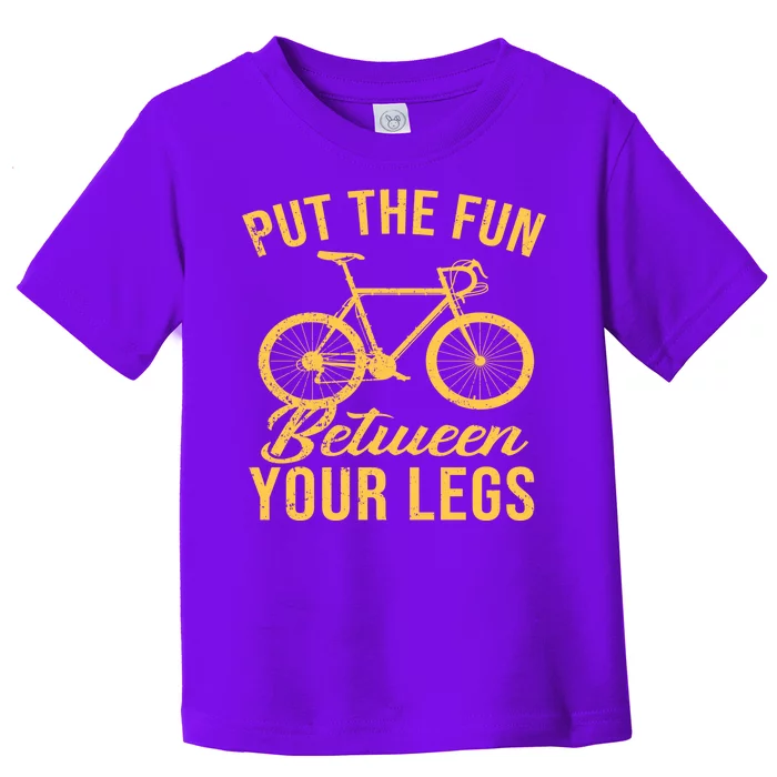 Put The Fun Between Your Legs Toddler T-Shirt