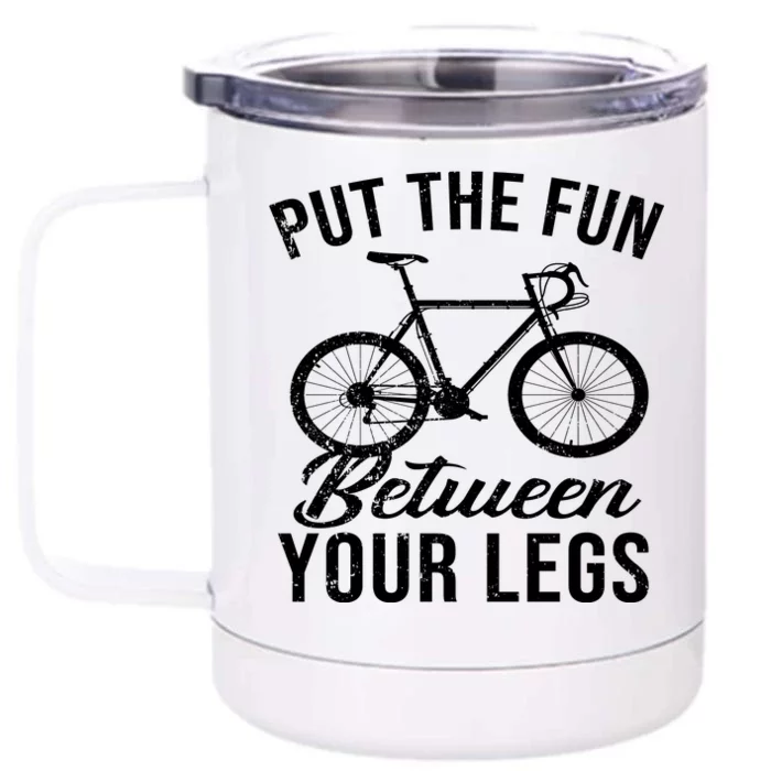 Put The Fun Between Your Legs Front & Back 12oz Stainless Steel Tumbler Cup