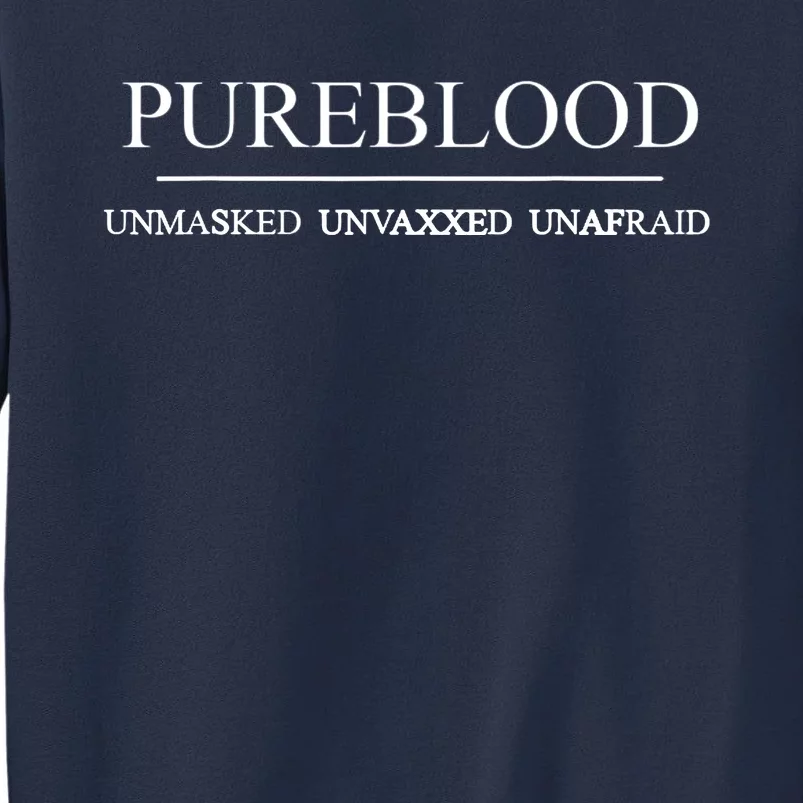 Pureblood Unmasked Unvaxxed Unafraid Sweatshirt