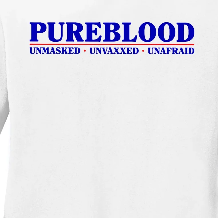 Pureblood Unmaked Unvaxxed Unafraid Ladies Long Sleeve Shirt