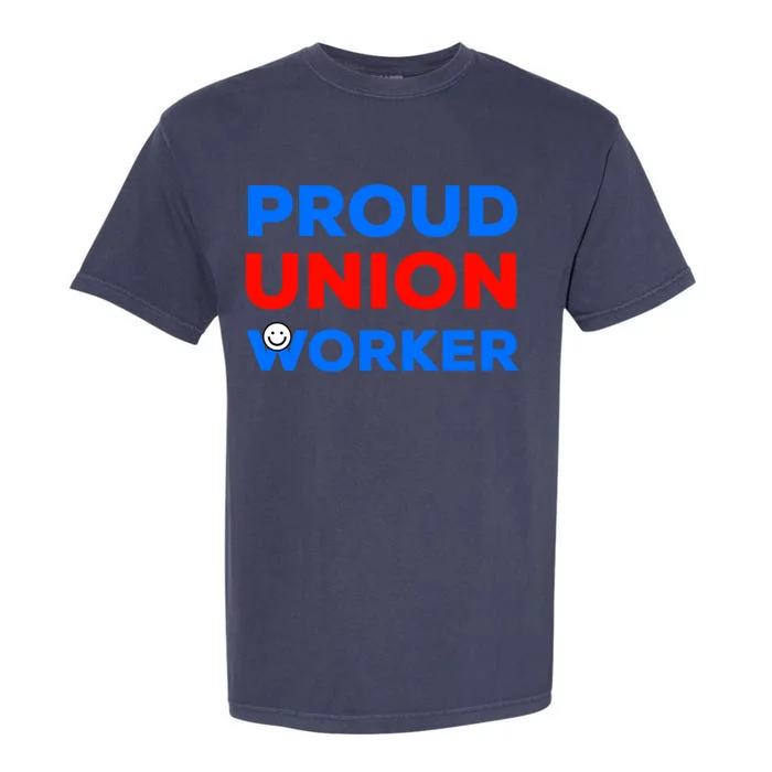 Proud Union Worker Gift Garment-Dyed Heavyweight T-Shirt