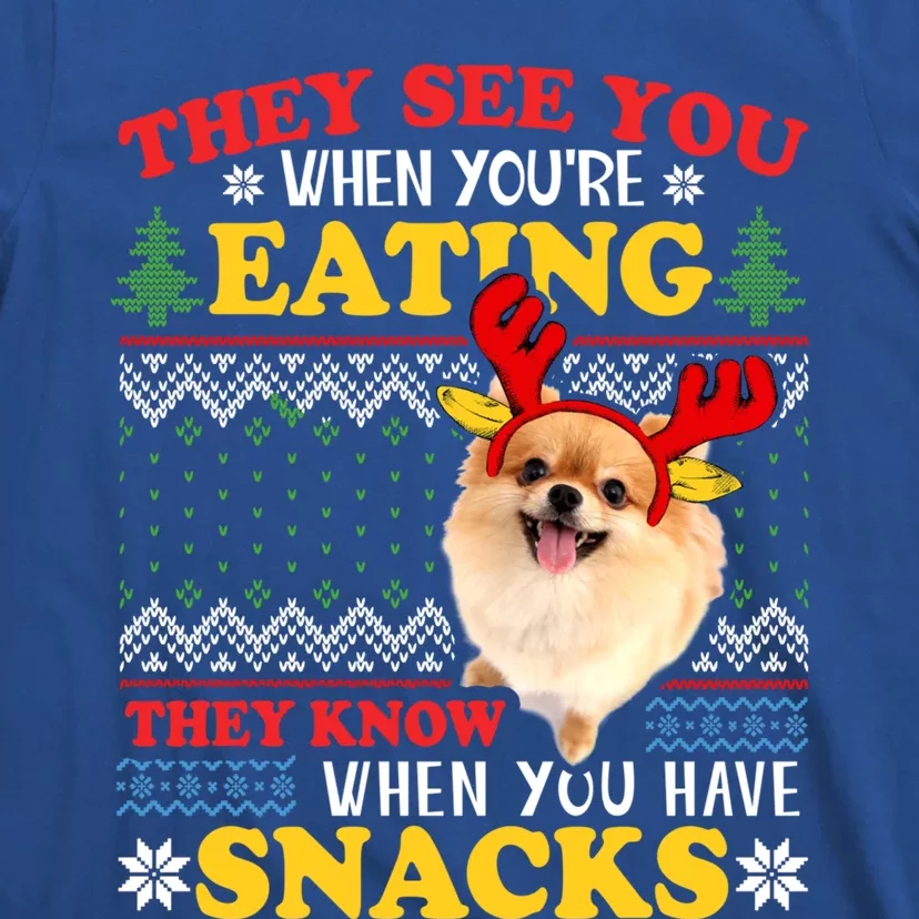 Pomeranian Ugly Xmas Funny Gift They See You're Eating Funny Gift T-Shirt