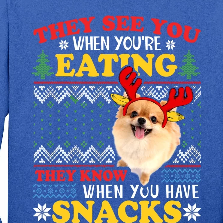 Pomeranian Ugly Xmas Funny Gift They See You're Eating Funny Gift Tall Long Sleeve T-Shirt