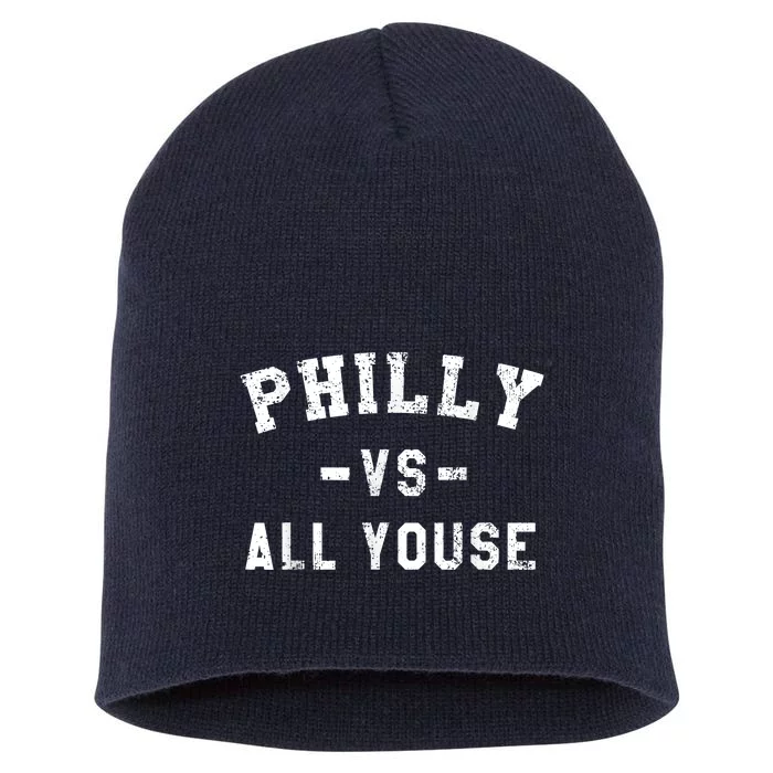 Philly Vs All Youse Funny Philadelphia Slang Retro Short Acrylic Beanie