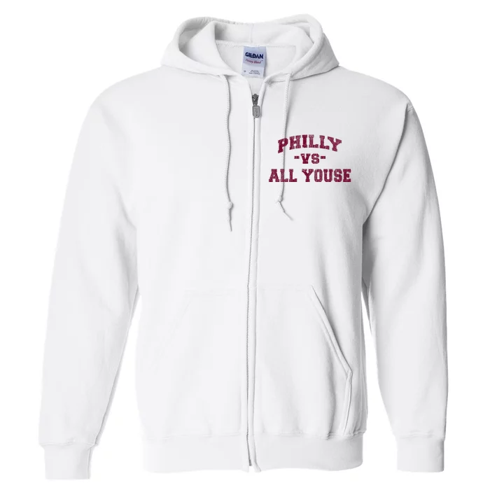 P.H.I.L.L.Y Vs All Youse Funny Retro Philadelphia Slang Full Zip Hoodie