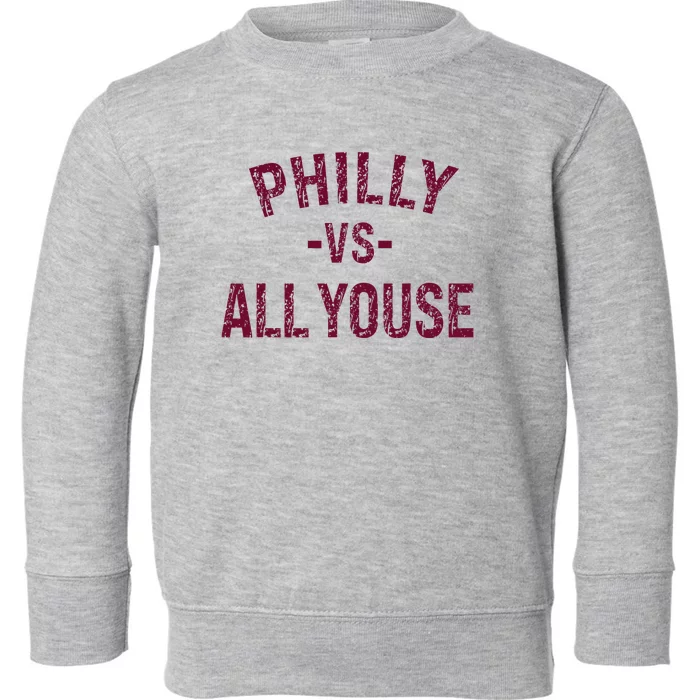 P.H.I.L.L.Y Vs All Youse Funny Vintage Philadelphia Fan Toddler Sweatshirt