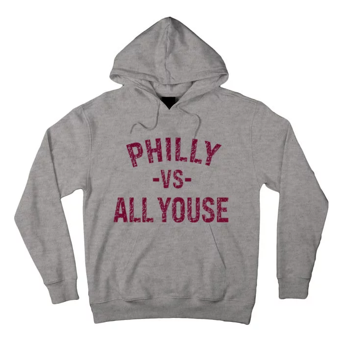 P.H.I.L.L.Y Vs All Youse Funny Vintage Philadelphia Fan Tall Hoodie