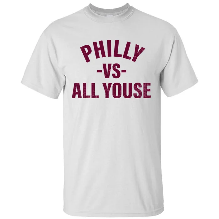 Philly Vs All Youse Funny Philadelphia Slang Retro Pullover Hoodie Tall T-Shirt