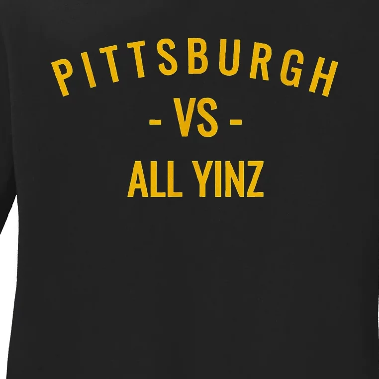 Pittsburgh V.S All Yinz Ladies Long Sleeve Shirt