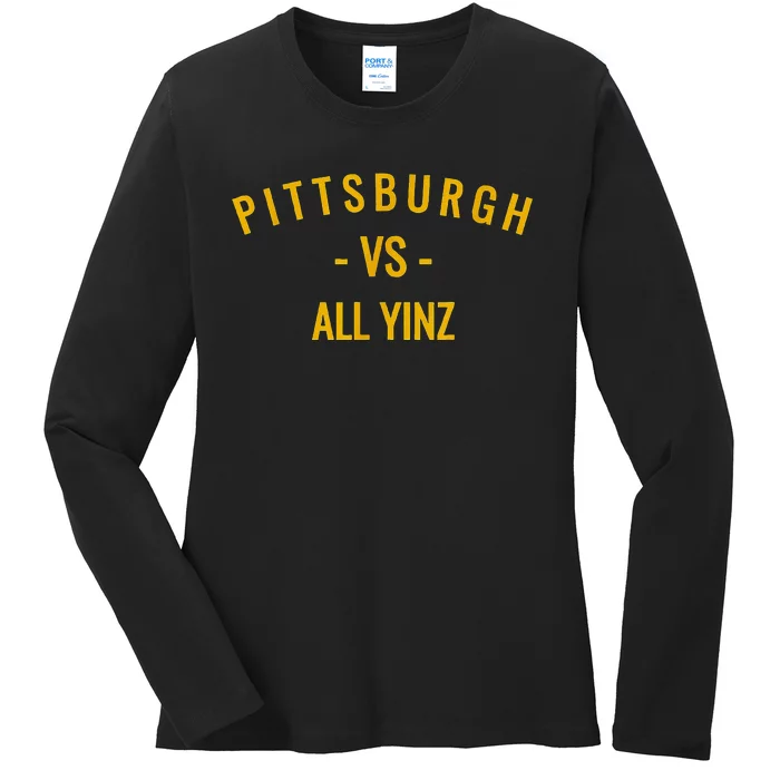 Pittsburgh V.S All Yinz Ladies Long Sleeve Shirt