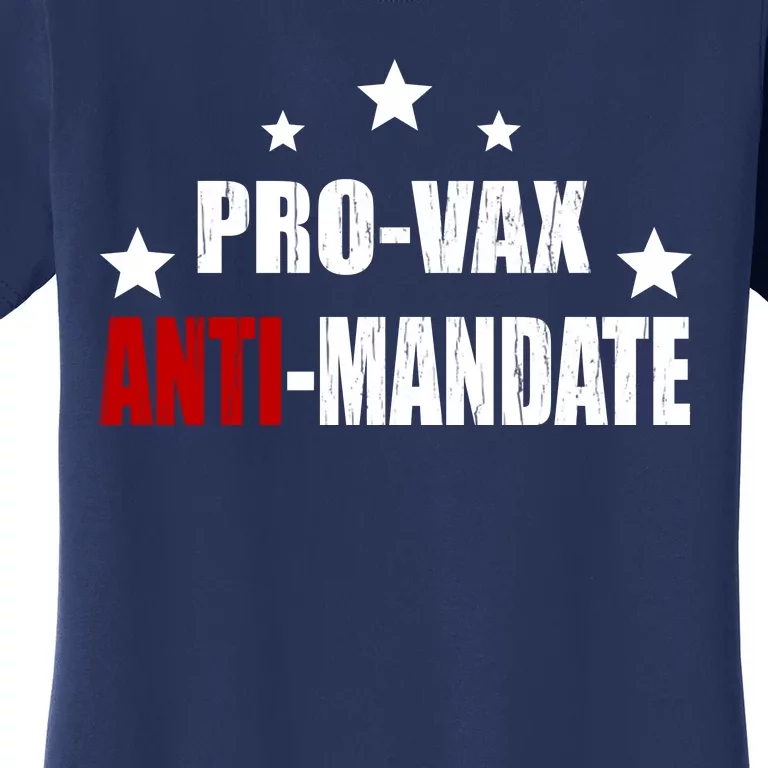 Pro Vax Anti Mandate Women's T-Shirt