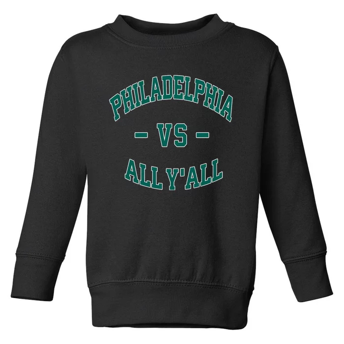 Philadelphia Vs. All YAll Philadelphia Love Vintage Toddler Sweatshirt