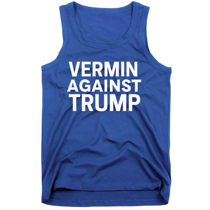 Proud Vermin Anti Trump Quote Tank Top