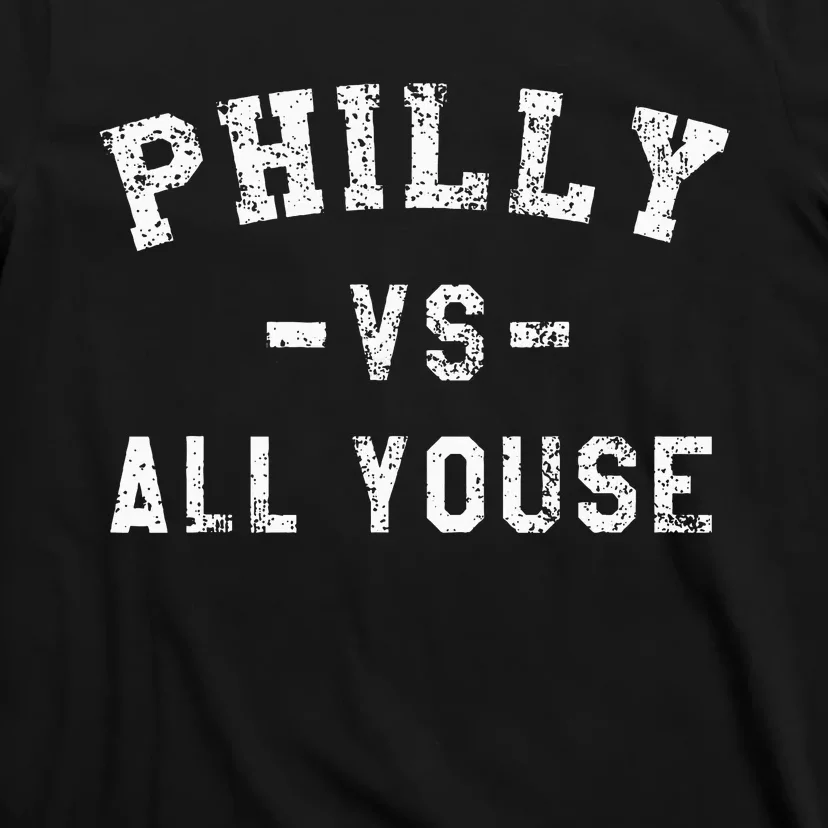 P.H.I.L.L.Y Vs All Youse Funny Philadelphia Slang T-Shirt