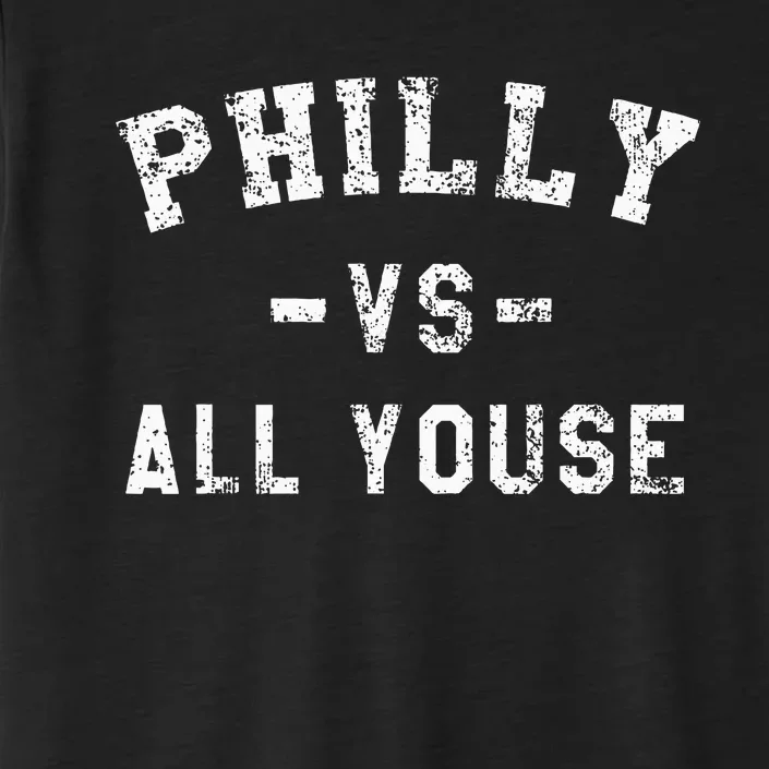 P.H.I.L.L.Y Vs All Youse Funny Philadelphia Slang ChromaSoft Performance T-Shirt