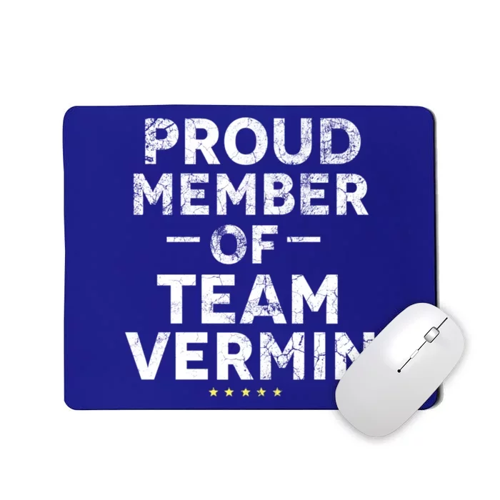 Proud Vermin Anti Trump Quote Mousepad