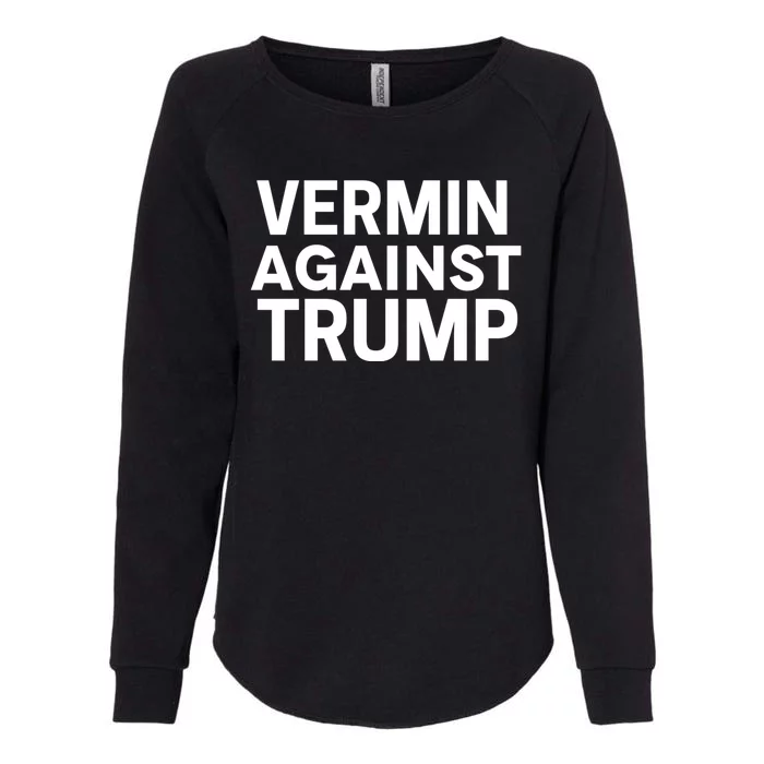 Proud Vermin Anti Trump Quote Womens California Wash Sweatshirt