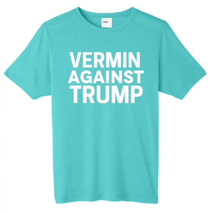 Proud Vermin Anti Trump Quote ChromaSoft Performance T-Shirt