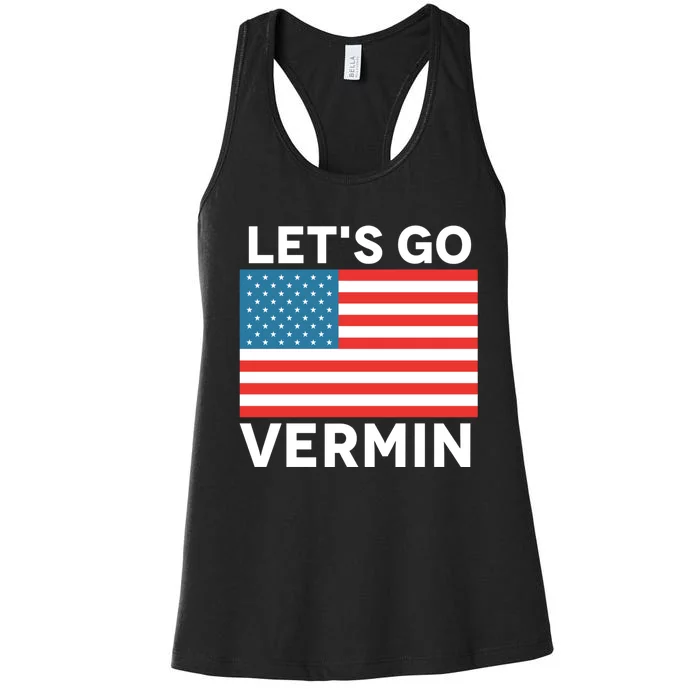 Proud Vermin Anti Trump Quote Lets Go Vermin Women's Racerback Tank