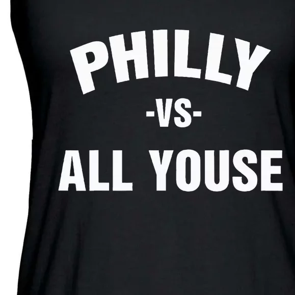 Philly Vs All Youse For Philadelphia Fan Ladies Essential Flowy Tank