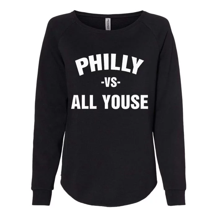 Philly Vs All Youse For Philadelphia Fan Womens California Wash Sweatshirt