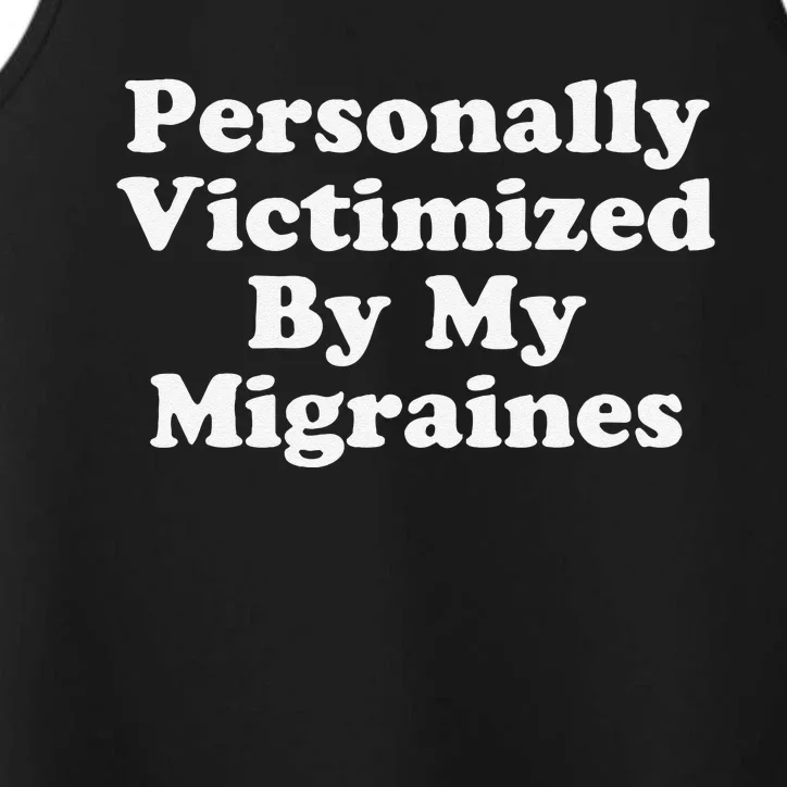 Personally Victimized By My Migraines Autoimmune Warriors Performance Tank