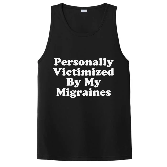 Personally Victimized By My Migraines Autoimmune Warriors Performance Tank