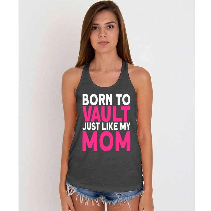 Pole Vaulter Born To Vault Just Like My Mom Pole Vault Funny Gift Women's Knotted Racerback Tank