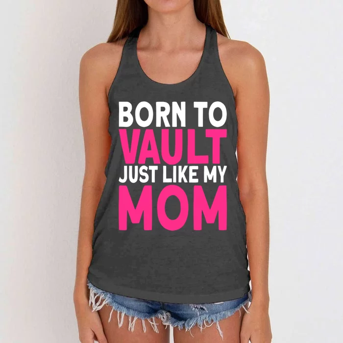 Pole Vaulter Born To Vault Just Like My Mom Pole Vault Funny Gift Women's Knotted Racerback Tank