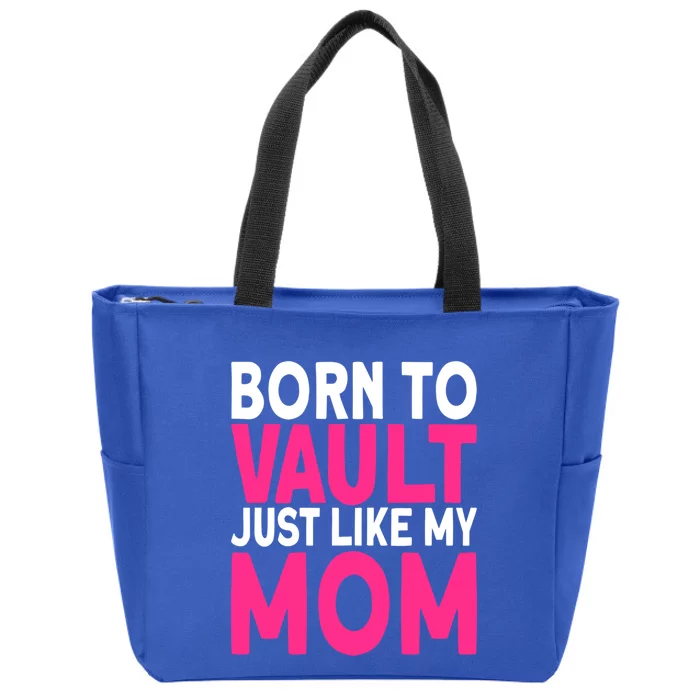 Pole Vaulter Born To Vault Just Like My Mom Pole Vault Funny Gift Zip Tote Bag