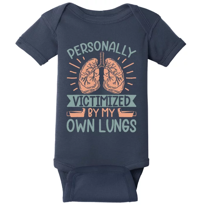 Personally Victimized By My Own Lungs Baby Bodysuit