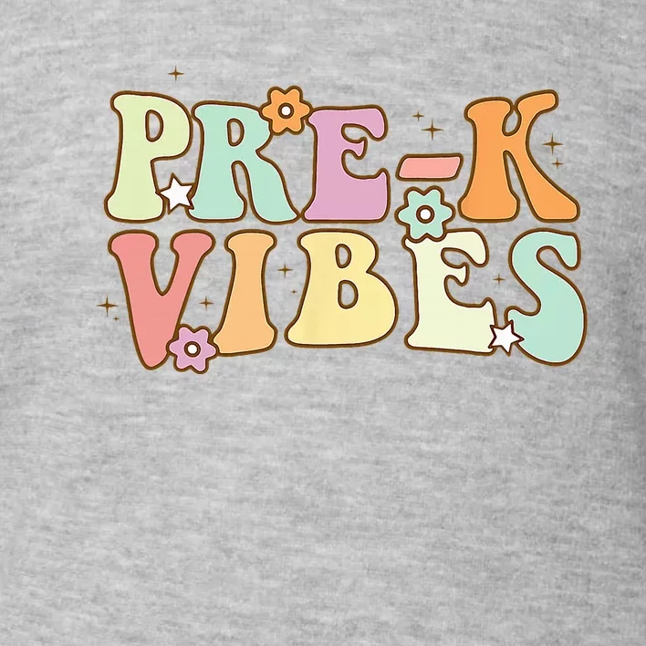 Prek Vibes Back To School Retro Teacher Student Toddler Sweatshirt