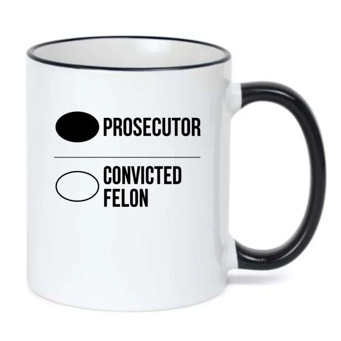 Prosecutor Vs Convicted Felon Pro Kamala 2024 Anti Trump Gift Black Color Changing Mug