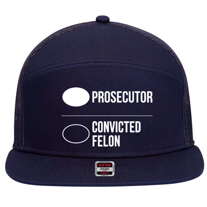 Prosecutor Vs Convicted Felon Pro Kamala 2024 Anti Trump Gift 7 Panel Mesh Trucker Snapback Hat