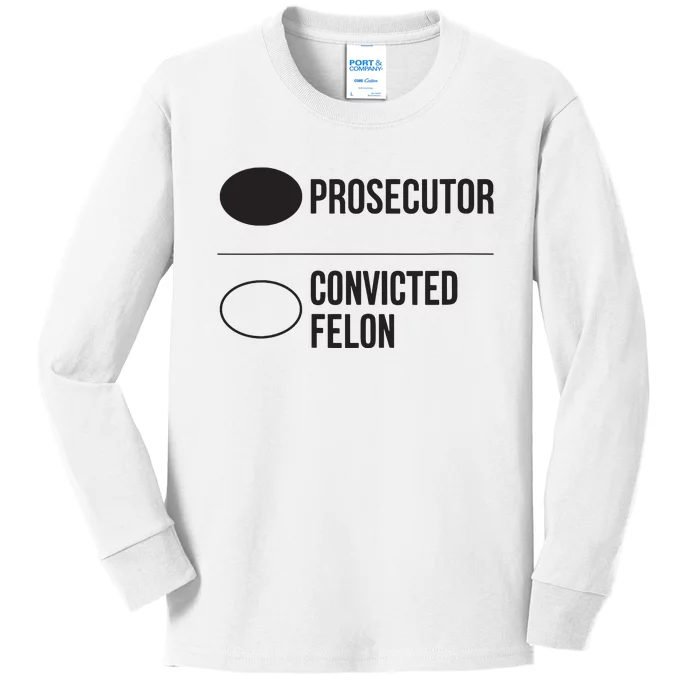 Prosecutor Vs Convicted Felon Pro Kamala 2024 Anti Trump Kids Long Sleeve Shirt