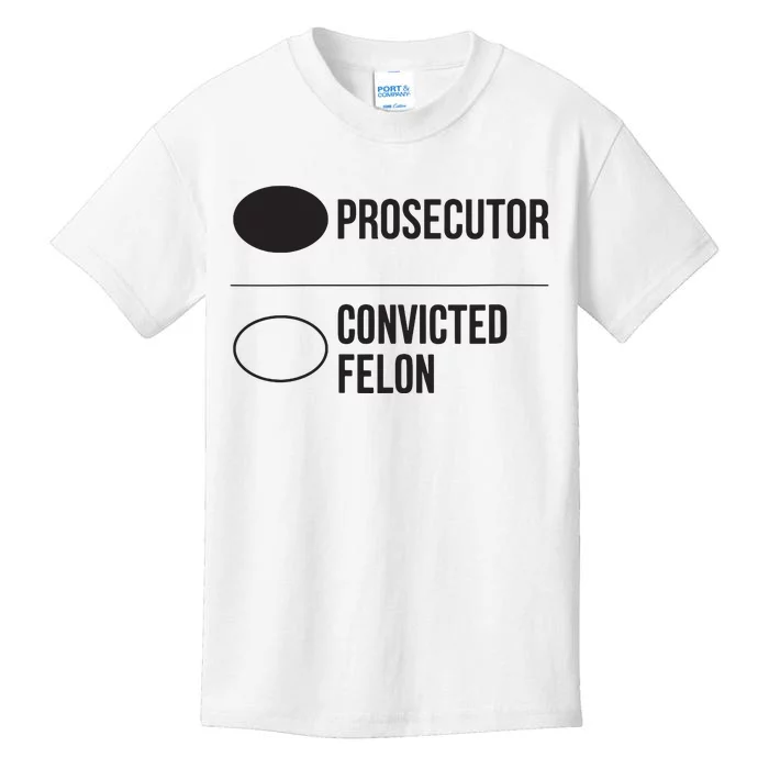 Prosecutor Vs Convicted Felon Pro Kamala 2024 Anti Trump Kids T-Shirt