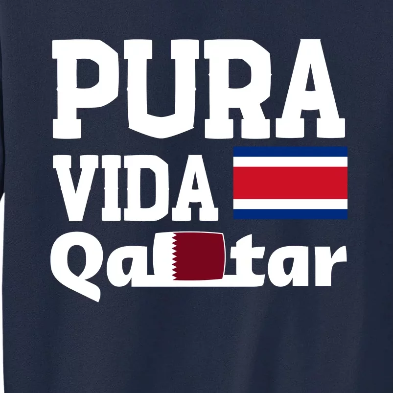 Pura Vida En Qatar 22 Costa Rica Tall Sweatshirt