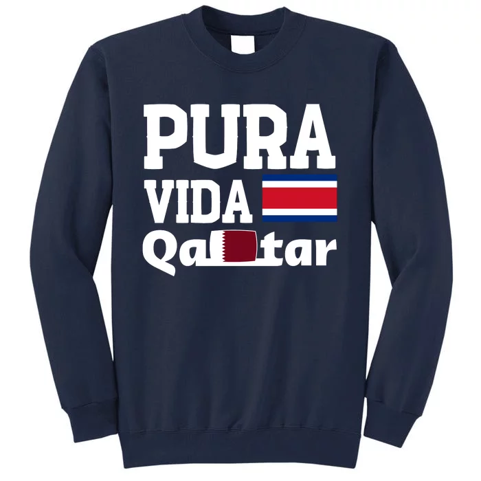 Pura Vida En Qatar 22 Costa Rica Tall Sweatshirt