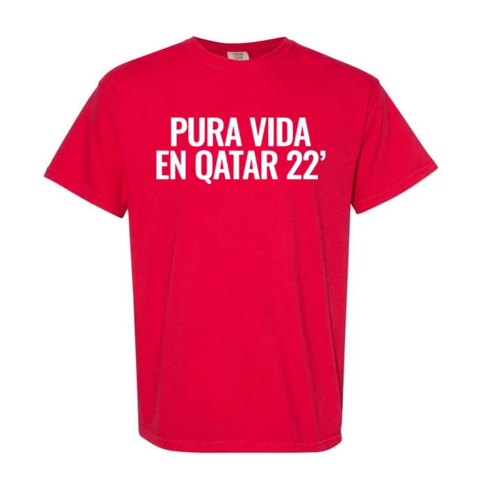 Pura Vida En Qatar 22 Costa Rica Garment-Dyed Heavyweight T-Shirt