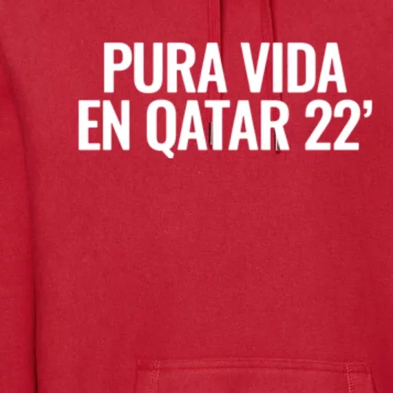 Pura Vida En Qatar 22 Costa Rica Premium Hoodie