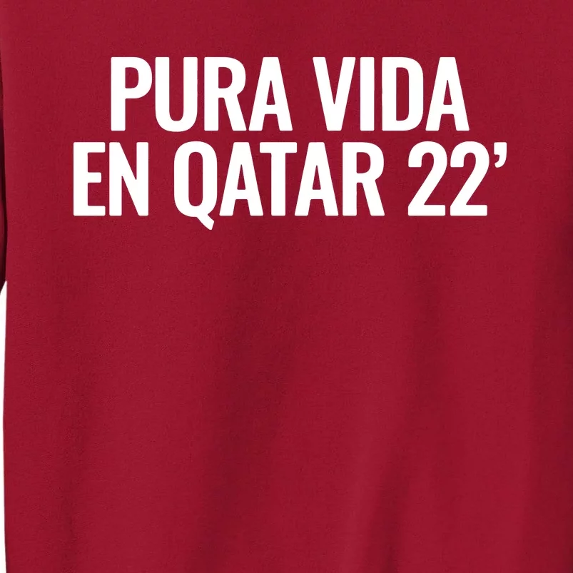 Pura Vida En Qatar 22 Costa Rica Tall Sweatshirt