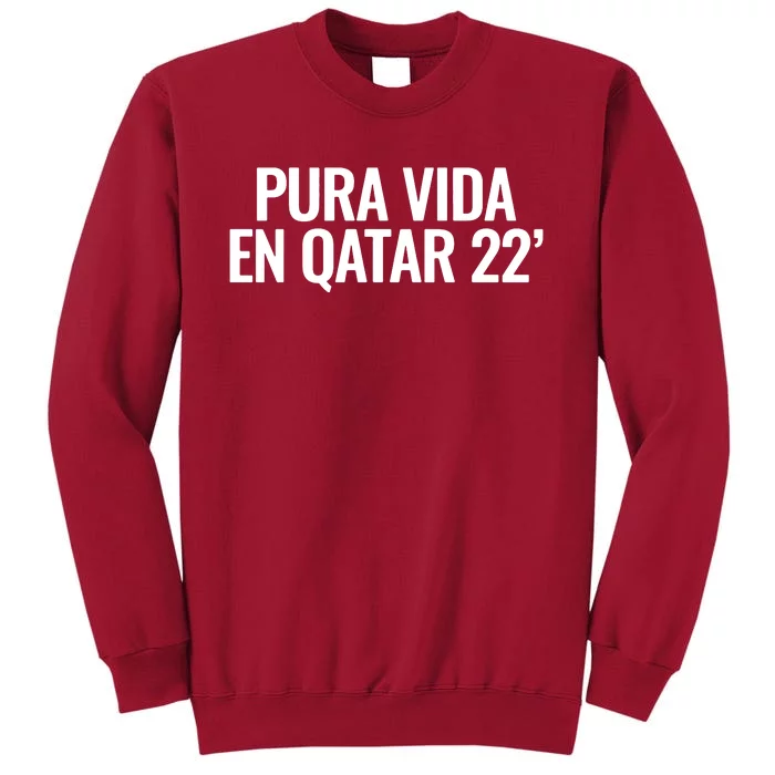 Pura Vida En Qatar 22 Costa Rica Tall Sweatshirt