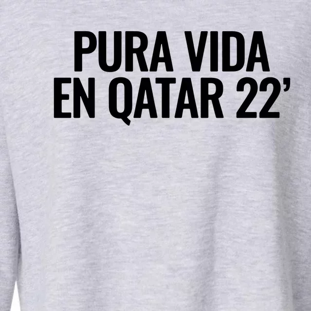 Pura Vida En Qatar 22 Costa Rica Cropped Pullover Crew