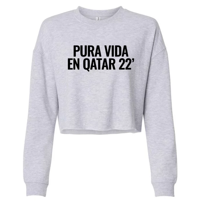 Pura Vida En Qatar 22 Costa Rica Cropped Pullover Crew